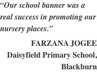 “Our school banner was a real success in promoting our nursery 