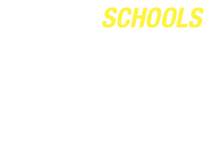 Click the SCHOOLS tab above and see how we can help.