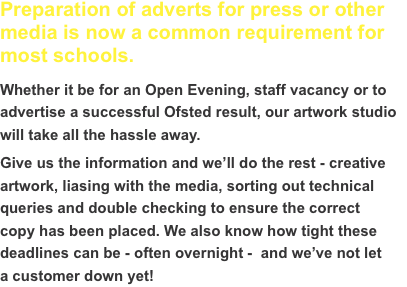 Preparation of adverts for press or other media is now a common